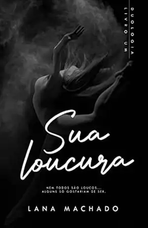 Sua loucura: Volume 1 – Lana Machado