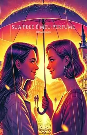Capa do livro Sua pele é meu perfume - Thom Ramus