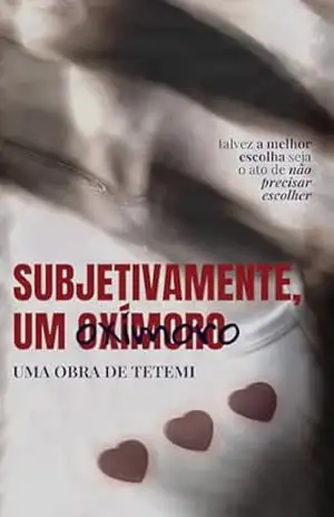 Subjetivamente, Um Oxímoro – Tete mi Subjetivamente, Um Oxímoro – Tete mi