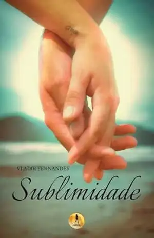 Capa do livro Sublimidade (Falando de amor Livro 2) - Vladir Fernandes