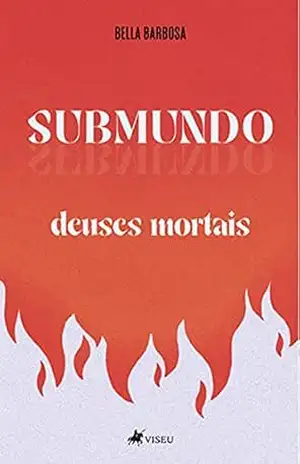 Submundo: Deuses mortais – Bella Barbosa