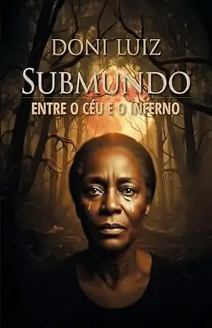 Submundo: Entre o Céu e o Inferno – Doni Luiz
