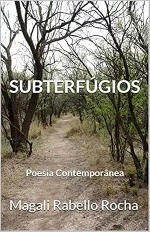 SUBTERFÚGIOS: Poesia Contemporânea – Magali Rabello Rocha