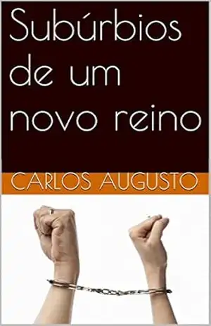 Subúrbios de um novo reino – Carlos Augusto