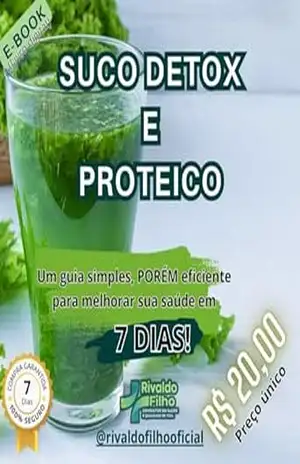 SUCO DETOX E PROTEICO: Um guia prático e EFICAZ. – RIVALDO FILHO