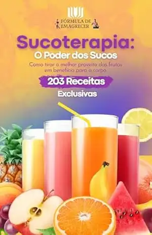 Capa do livro Sucoterapia: O Poder Dos Sucos: Como tirar o melhor benefício das frutas em benefício para o corpo – 203 receitas Exclusivas (Fórmula De Emagrecer) - Juliano Trindade