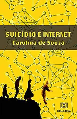 Suicídio e Internet - Carolina de Souza Suicídio e Internet - Carolina de Souza