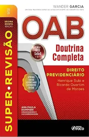 Super–Revisão OAB Doutrina Completa: 22. Direito previdenciário – 15. ed. – 2026. – Wander Garcia
