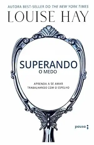 Capa do livro Superando o medo - Louise Hay