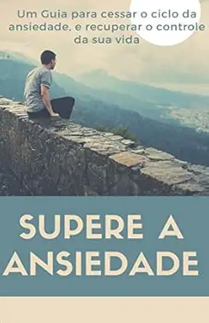 Supere a Ansiedade (EB Livro 2001) – Marisa Jacob Ibrahim