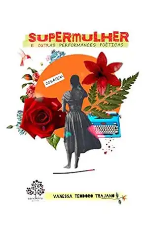 Capa do livro SUPERMULHER e outras performances poéticas - Vanessa Teodoro Trajano