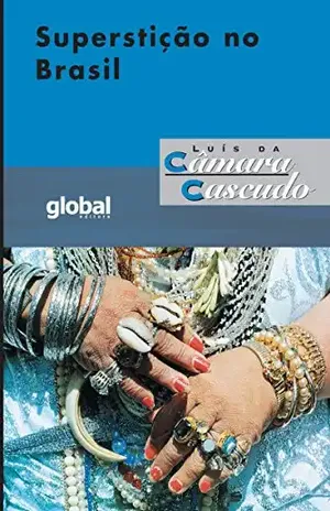 Capa do livro Superstição no Brasil (Luís da Câmara Cascudo) - Luís Câmara da Cascudo