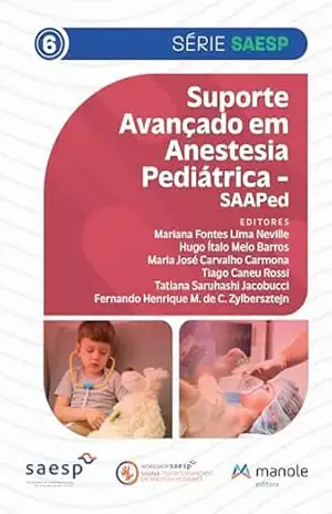 Capa do livro Suporte avançado em anestesia pediátrica – SAAPed. (Série Saesp) - Mariana Fontes Lima Neville