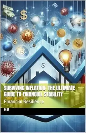 Surviving Inflation: The Ultimate Guide to Financial Stability: Financial Resilience – M R