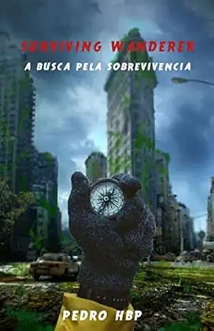 Surviving Wanderer – Pedro Henrique Borges Pena Surviving Wanderer – Pedro Henrique Borges Pena