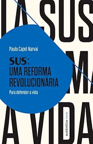 Capa do livro SUS: uma reforma revolucionária - Paulo Capel Narvai