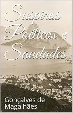 Suspiros Poéticos e Saudades – Gonçalves de Magalhães