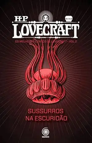 Sussurros na Escuridão (Os melhores contos de H.P. Lovecraft I Livro 2) – H.P. Lovecraft