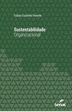 Capa do livro Sustentabilidade organizacional (Universitária) - Tobias Coutinho Parente