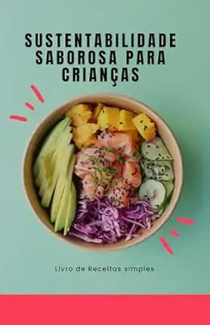 Capa do livro Sustentabilidade Saborosa para Crianças - Pedro Bazeth