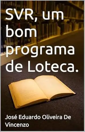 Capa do livro SVR, um bom programa de Loteca. - José Eduardo Oliveira De Vincenzo