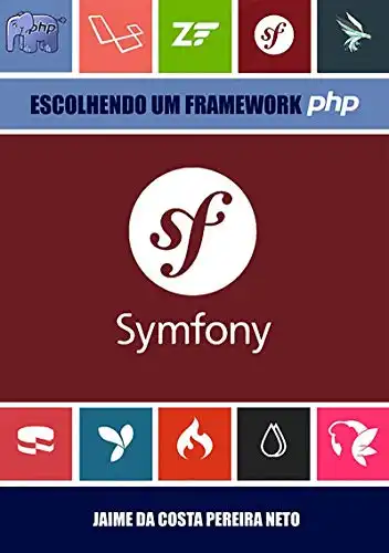 Baixar Symfony – Escolhendo Um Framework Php pdf, epub, mobi, eBook