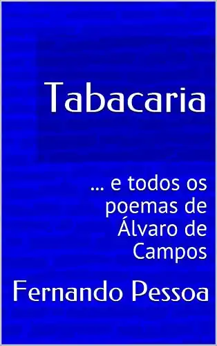 Baixar Tabacaria: ... e todos os poemas de Álvaro de Campos pdf, epub, mobi, eBook