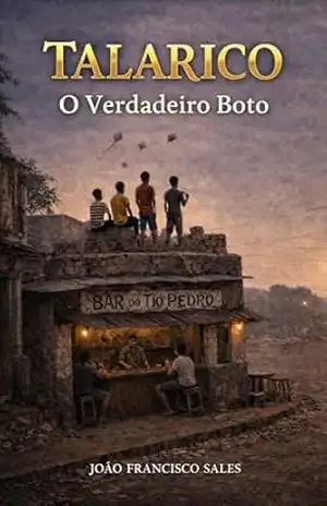 Capa do livro TALARICO: O Verdadeiro Boto - João Francisco SALES