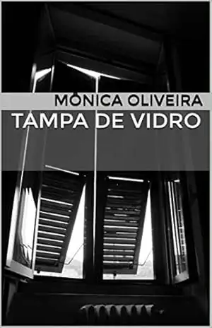 Tampa de Vidro – Mônica Sanoli