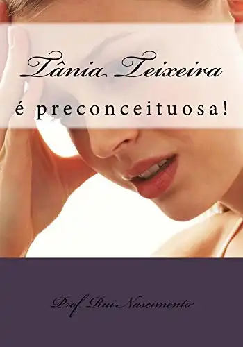 Baixar Tania Teixeira: e preconceituosa (Os Livros da Cavalaria Livro 5) pdf, epub, mobi, eBook