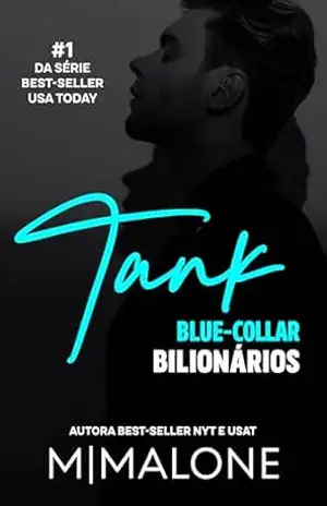 Tank: Um romance grumpy/sunshine (Blue–Collar Bilionários Livro 1) – M. Malone