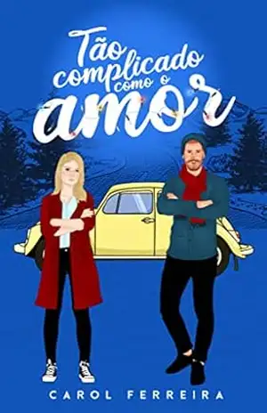 Capa do livro Tão Complicado como o Amor - Carol Ferreira