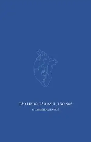 Tão lindo, tão azul, tão nós.: o caminho até você – Eduardo Fernandes Tão lindo, tão azul, tão nós.: o caminho até você – Eduardo Fernandes