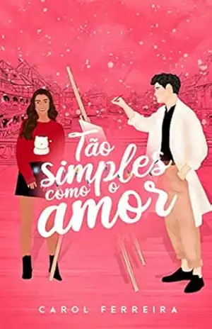 Capa do livro Tão simples como o amor: Uma novela natalina - Carol Ferreira
