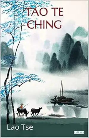 TAO TE CHING – Lao Tse: O Livro do Caminho e da Virtude – Lao Tse