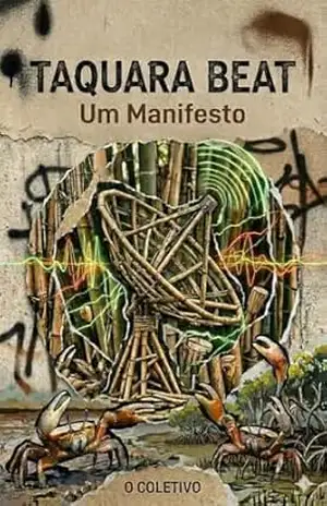 Taquara Beat: Um Manifesto – Bertolino Amarante dos Anjos