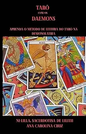 Tarô com os Daemons – Aprenda o método de leitura do Tarô na Demonolatria – Ana Carolina  Cruz