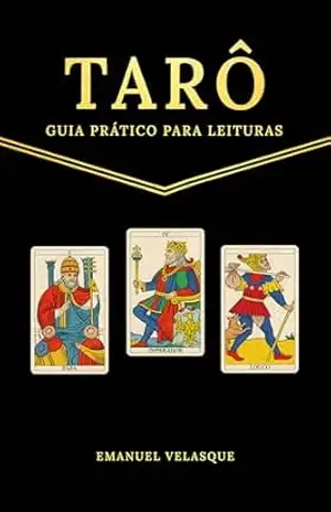 Tarô: guia prático para leituras – Emanuel Velasque