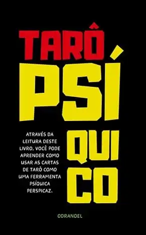 Baixar TARÔ PSÍQUICO: Através da Leitura deste livro, você pode aprender como usar as cartas de tarô como uma ferramenta psíquica perspicaz. pdf, epub, mobi, eBook