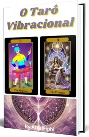 Tarô Vibracional ou Vibrational Tarot: A Energia dos Números na Kabbalah com Arquétipos de Atletas Olímpicos em Movimento pela Paz Mundial: Muito além da Leitura do Subconsciente…Leia e Descubrirá! – Astral Phi