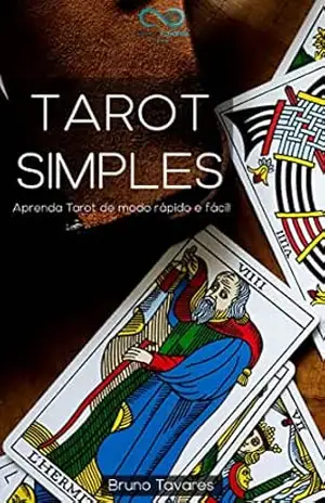 Tarot Simples: Aprenda Tarot de modo fácil e rápido – Bruno Tavares