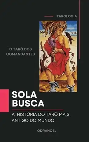 Baixar TAROT SOLA–BUSCA: O TARÔ DOS CAMANDANTES pdf, epub, mobi, eBook