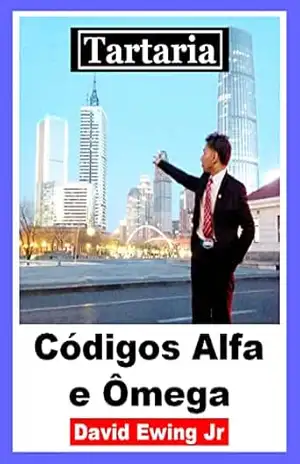 Tartaria – Códigos Alfa e Ômega: Portuguese – David Ewing Jr