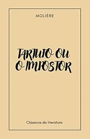 Tartufo ou o impostor – Molière