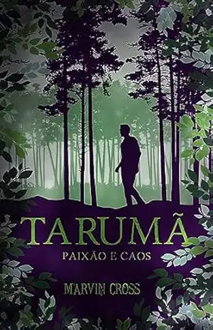 Tarumã – Paixão e caos – Marvin  Cross