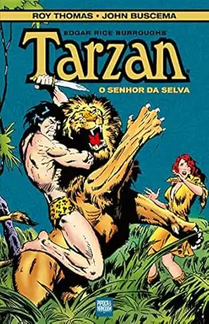 TARZAN: O SENHOR DA SELVA – EDIÇÃO DEFINITIVA – Roy Thomas