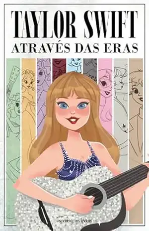 Taylor Swift através das Eras - Universo dos Livros