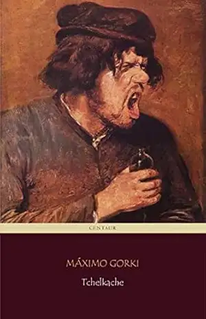 Capa do livro Tchelkache - Máximo Gorki