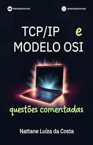 TCP/IP e MODELO OSI: questões comentadas – Nattane  Luíza da Costa