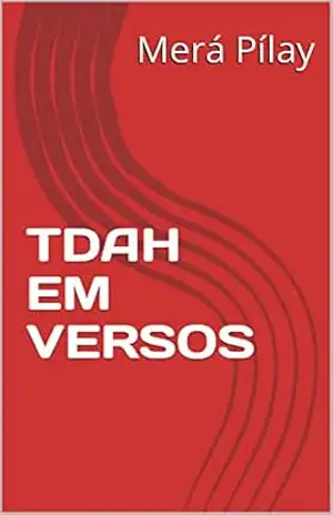 Capa do livro TDAH EM VERSOS - Merá  Pílay